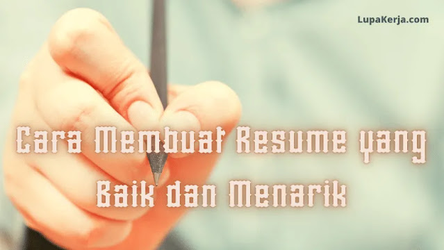 Cara Membuat Resume yang Baik dan Menarik