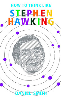 HOW TO THINK LIKE STEPHEN HAWKING