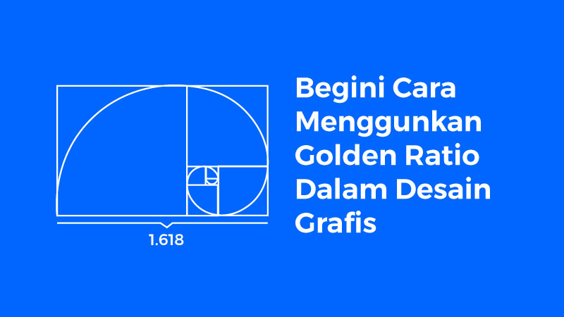 Cara Menggunakan Golden Ratio Dalam Desain Grafis Fikalmyid
