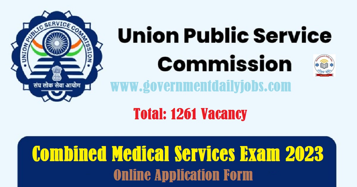 UPSC CMS 2023 NOTIFICATION RELEASED, 1261 VACANCIES