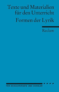 Formen der Lyrik: (Texte und Materialien für den Unterricht) (Reclams Universal-Bibliothek)