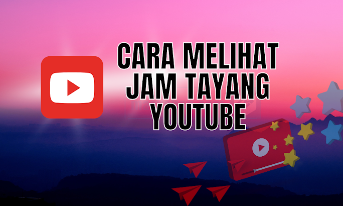 cara melihat jam tayang youtube diandroid