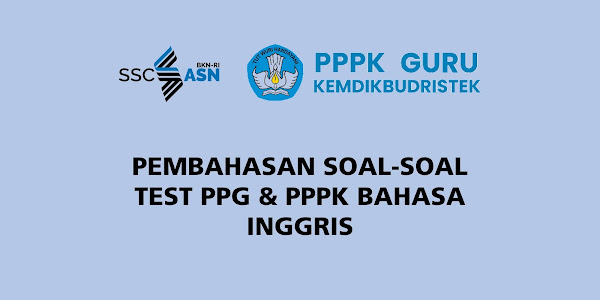 Pembahasan Soal-Soal PPG dan PPPK Bahasa Inggris 2023