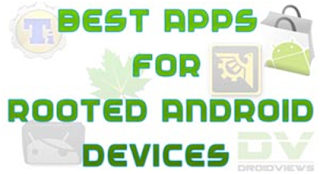 Best Apps for Rooted Android Devices