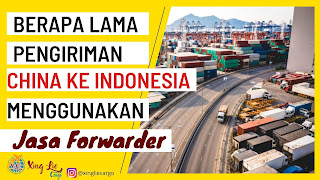 jasa forwarder china indonesia