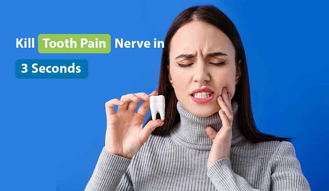 Top 7 Tips to Kill Tooth Pain Nerve in 3 Seconds Permanently