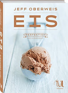 Eis: Perfektion aus Leidenschaft