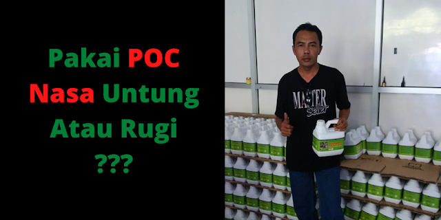 Perhitungan Keuntungan Pakai Pupuk POC Nasa