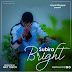 AUDIO | Bright - Subira 