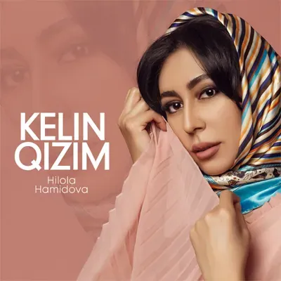 Hilola Hamidova - Kelin qizim