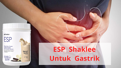 Kebaikan ESP Shaklee Untuk Gastrik