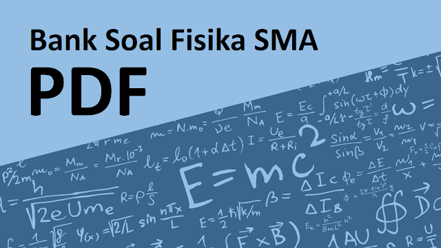 Bank Soal Fisika SMA pdf