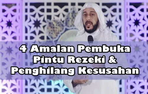 4 Amalan Pembuka Pintu Rezeki dan Penghilang Kesusahan