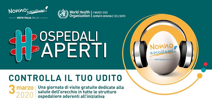 “Ospedali Aperti - Controlla il tuo udito”: il 3 marzo 2020 controlli gratuiti negli ospedali italiani