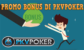 PROMO BONUS DI PKVPOKER