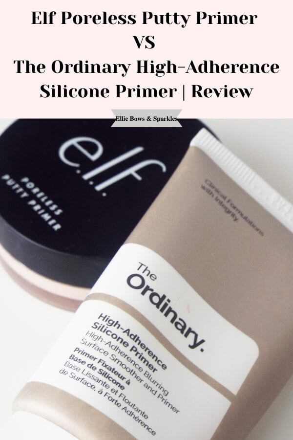 Pinterest pin, picturing both the Elf and The ordinary primers, with pink title card and bold classic title, to pin and save the blog post Elf Poreless Putty Primer VS The Ordinary High-Adherence Silicone Primer | Review.