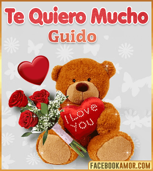 Te quiero mucho guido Te quiero mucho guido