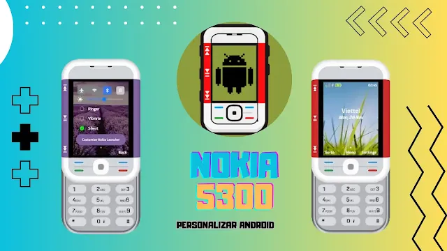 NOKIA 5300: Transforma tu celular en uno legendario