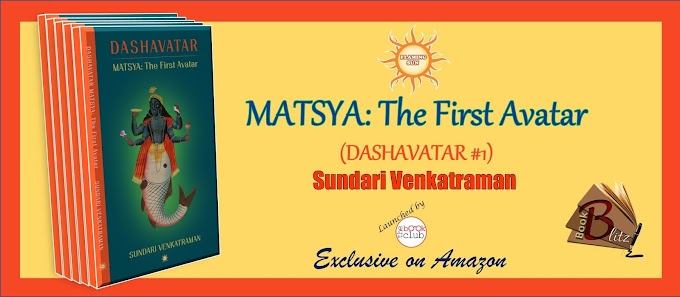 Book Blitz: MATSYA: The First Avatar (DASHAVATAR #1) by Sundari Venkatraman