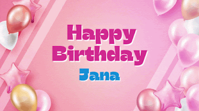 Happy Birthday Jana