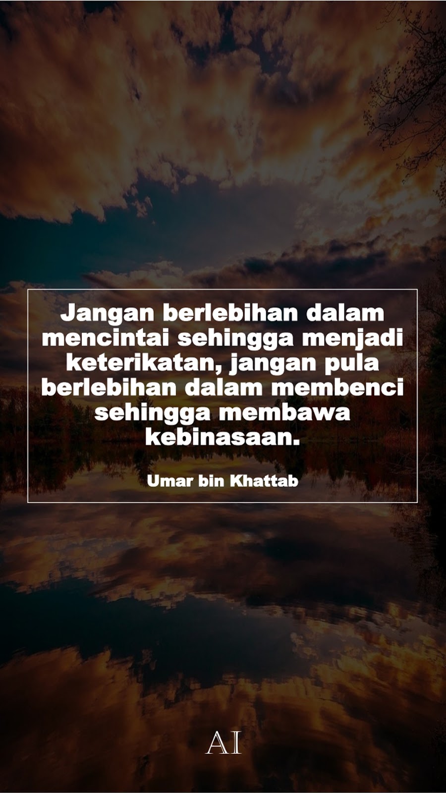 Wallpaper Kata Bijak Umar bin Khattab  (Jangan berlebihan dalam mencintai sehingga menjadi keterikatan, jangan pula berlebihan dalam membenci sehingga membawa kebinasaan.)