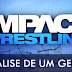 Análise e Pensamentos do TNA Impact Wrestling - O ultimo em Londres...