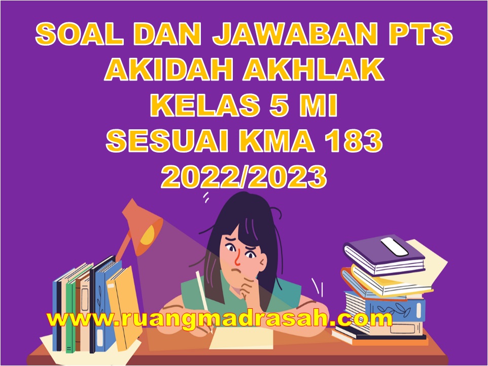 Soal PTS Akidah Akhlak Kelas 5 MI