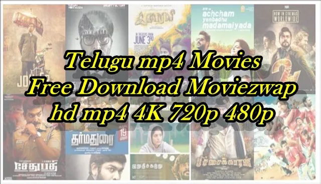 Telugu mp4 Movies Free Download Moviezwap hd mp4 4K 720p 480p