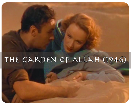 Charles Boyer and Marlene Dietrich in The garden of Allah (1946)