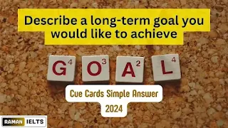 Describe a long-term goal you would like to achieve