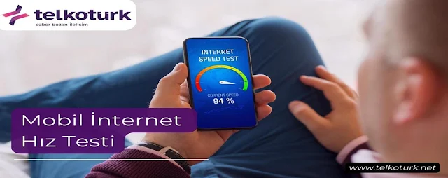 Mobil İnternet Hız Testi - Telkotürk