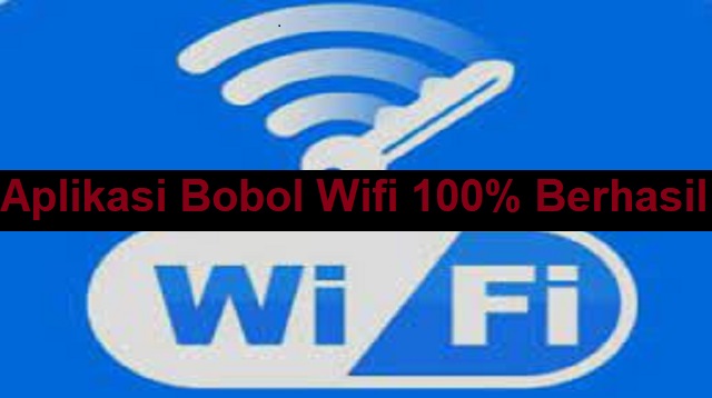 Aplikasi Bobol Wifi 100% Berhasil