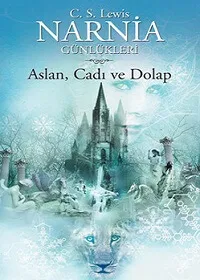 Kitap yorumu: C. S. Lewis - Aslan, Cadı ve Dolap (Narnia Günlükleri - 2. Kitap)