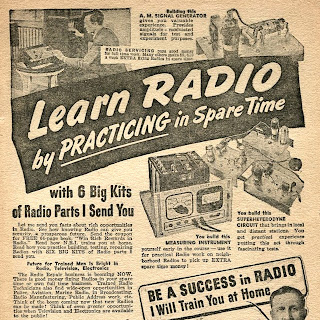 Yellowed magazine ad that says "Learn RADIO by PRACTICING in Spare Time." Small photos of a man at a control board, radio components. Lots of other text. "BE A SUCCESS in RADIO I Will Train You at Home."