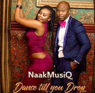 (Afro Music) NaakMusiQ - Dance Till You Drop (Original) (2016) 