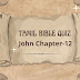 Tamil Bible Quiz Questions and Answers from John Chapter-12