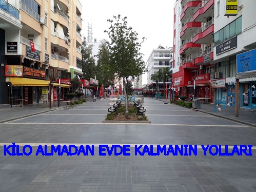 KİLO ALMADAN EVDE KALMANIN YOLLARI