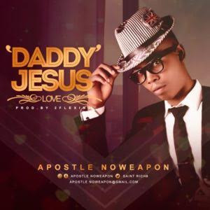 [MUSiC] APOSTLE NOWEAPON -DADDY JESUS 