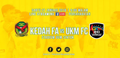 Live Streaming Kedah vs UKM FC Friendly Match 27 Januari 2018