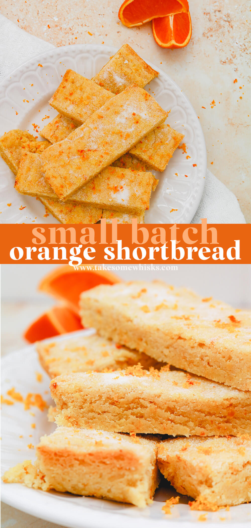 Small Batch Orange Shortbread | Take Some Whisks