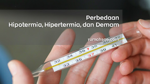 Perbedaan Hipotermia, Hipertermia, dan Demam