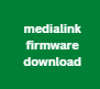 medialink firmware download