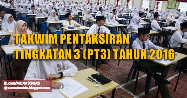 Takwim Peperiksaan Pentaksiran Tingkatan 3 (PT3) Tahun 