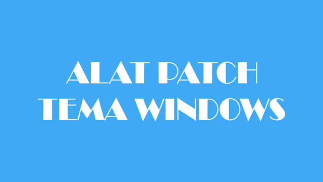 Download Alat Patch Tema Windows