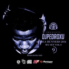 DJ Pedro Xu - MY SET VOL.9 (Africa Runners) (2016) 