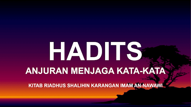 HADITS ANJURAN MENJAGA TUTUR KATA