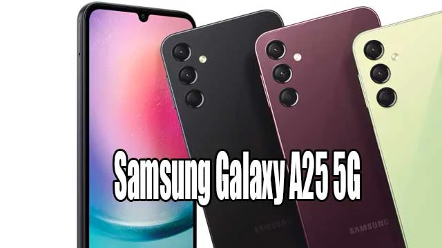 مواصفات هاتف Samsung Galaxy A25 5G قبل الاعلان الرسمي