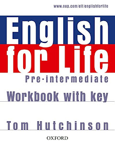 English for life : Pre-intermediate Workbook with key