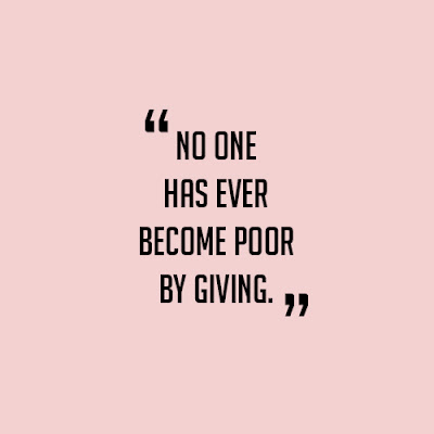 Inspirational Life Dp Quotes - "No one has ever become poor by giving."