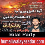 http://www.humaliwalayazadar.com/2014/11/bilal-party-nohay-2015.html